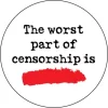 worst-part-of-censorship-button-0874.webp