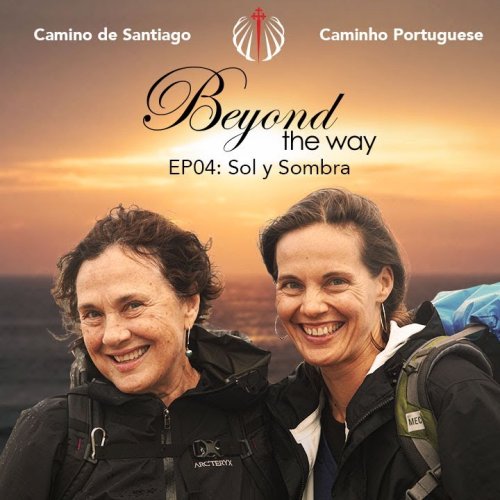 Camino de Santiago - Beyond the Way 'Sol y Sombra.' - S02E04