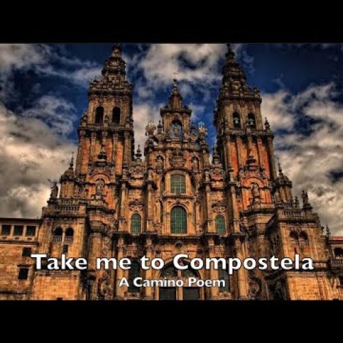 Take me to Compostela: A Camino Poem - YouTube